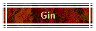 Gin